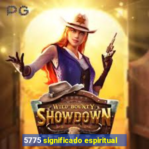 5775 significado espiritual